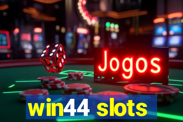 win44 slots