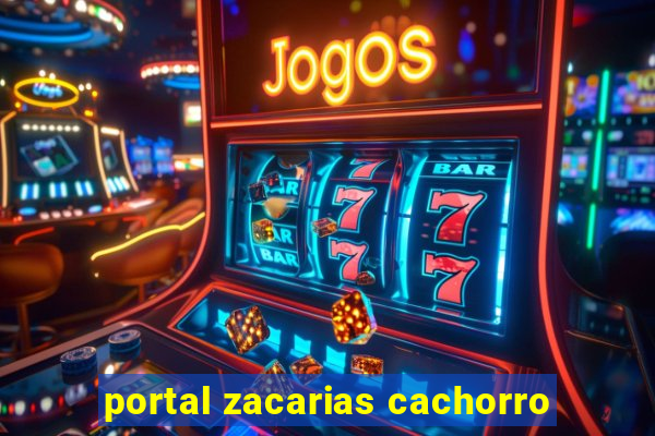 portal zacarias cachorro