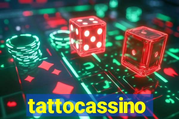 tattocassino