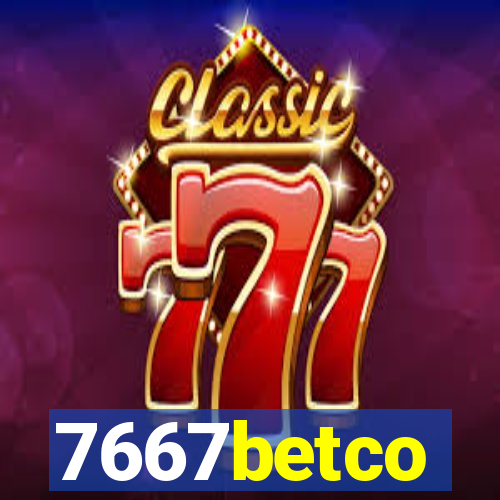 7667betco