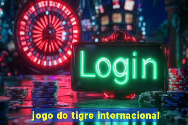 jogo do tigre internacional