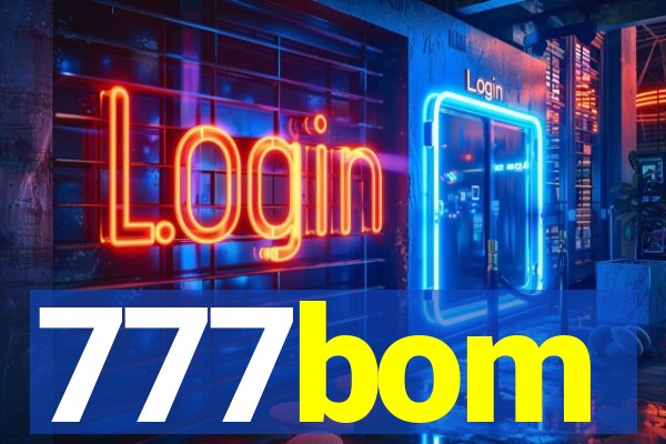 777bom