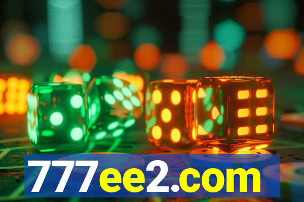 777ee2.com