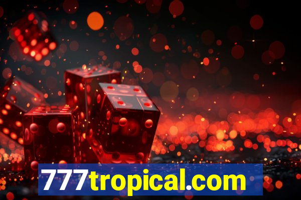 777tropical.com