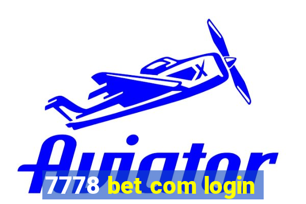 7778 bet com login