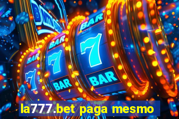 la777.bet paga mesmo