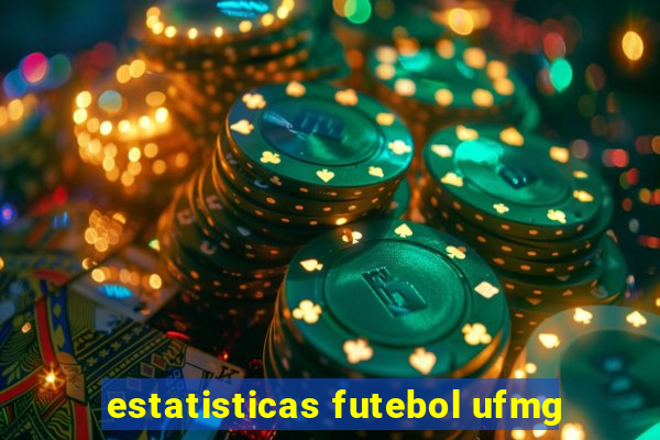 estatisticas futebol ufmg