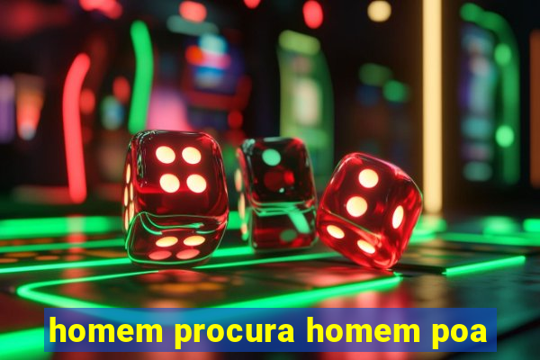 homem procura homem poa