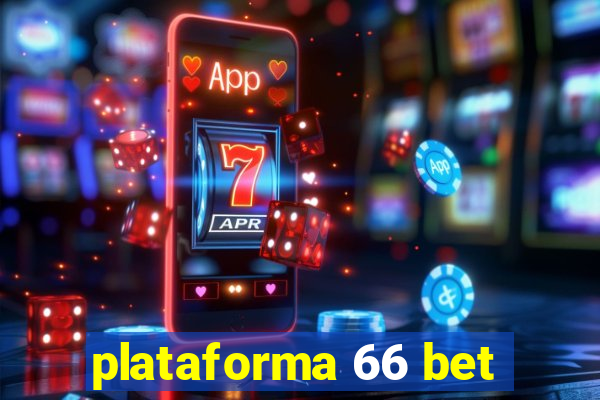 plataforma 66 bet