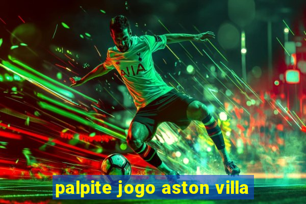 palpite jogo aston villa