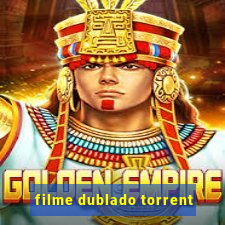 filme dublado torrent