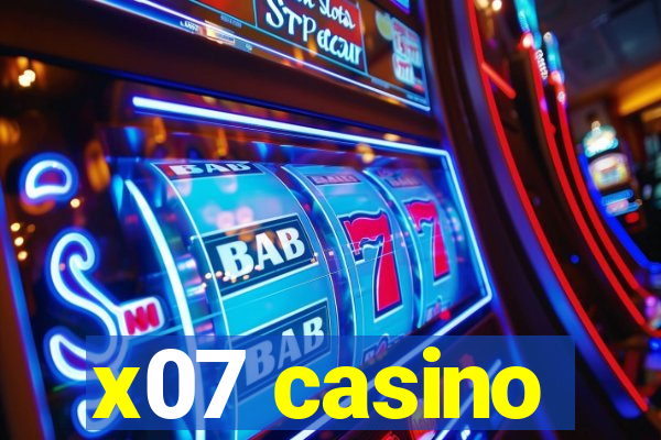 x07 casino