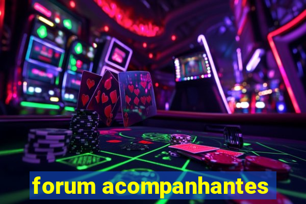 forum acompanhantes