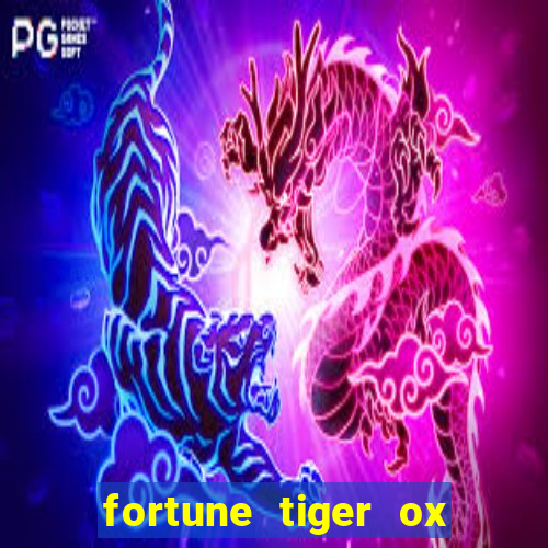 fortune tiger ox demo grátis