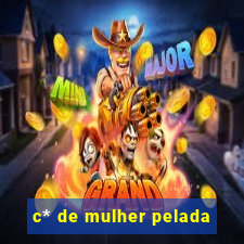 c* de mulher pelada