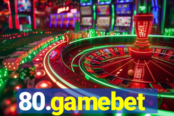 80.gamebet