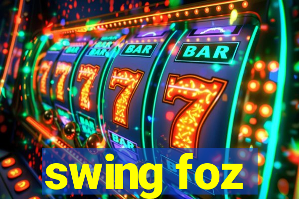 swing foz