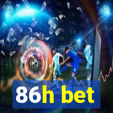 86h bet