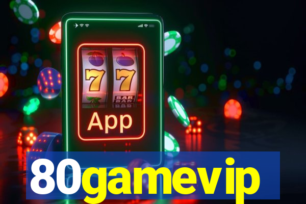 80gamevip