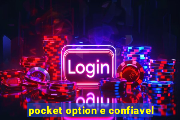 pocket option e confiavel