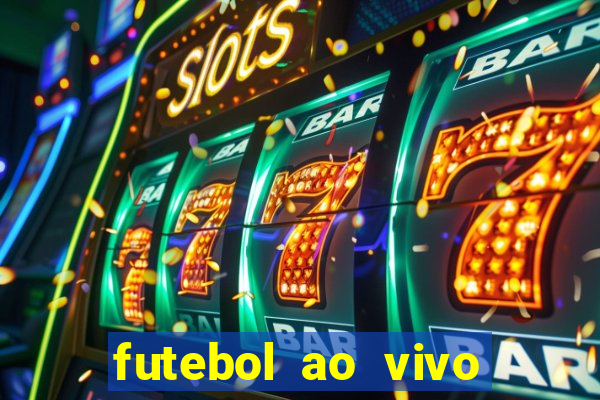 futebol ao vivo max tv