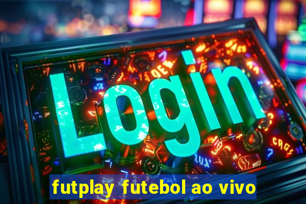 futplay futebol ao vivo