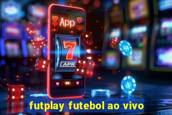 futplay futebol ao vivo