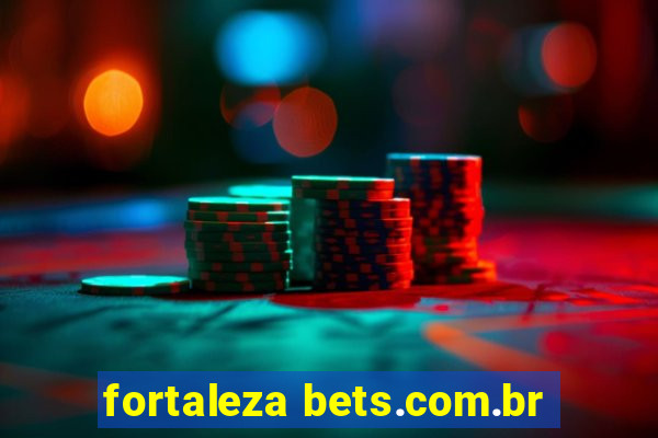 fortaleza bets.com.br