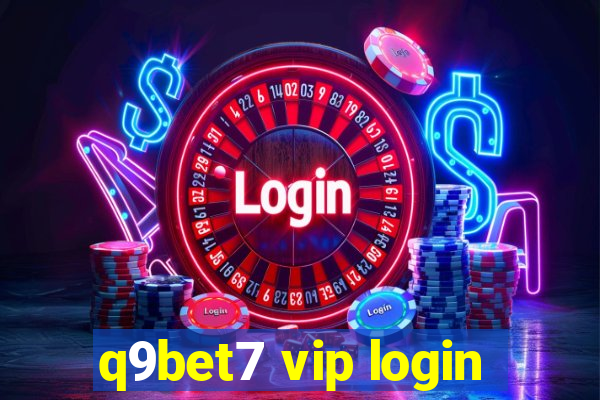 q9bet7 vip login