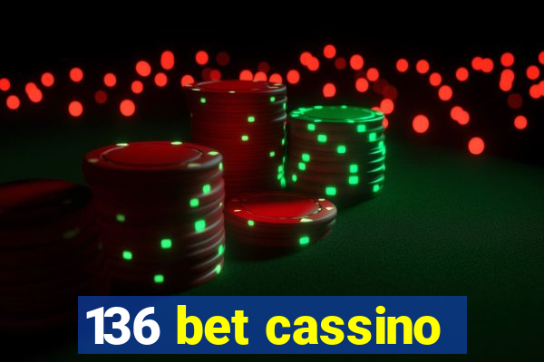 136 bet cassino