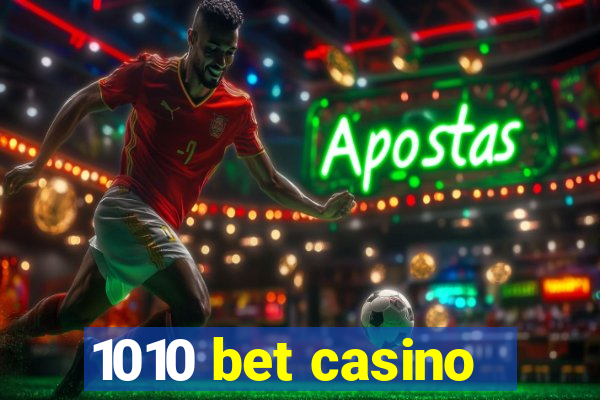 1010 bet casino