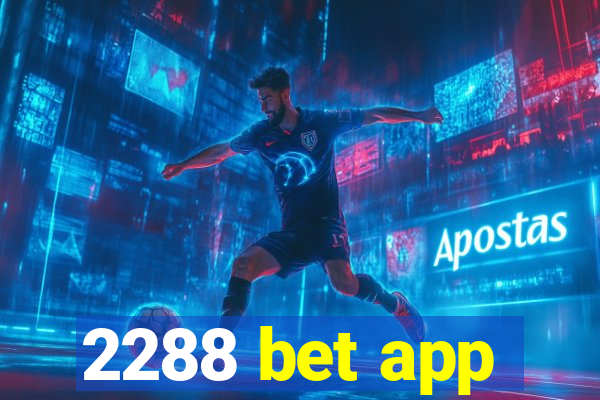 2288 bet app