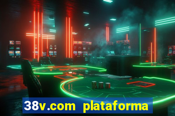 38v.com plataforma de jogos