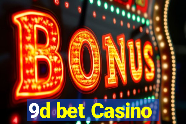 9d bet Casino