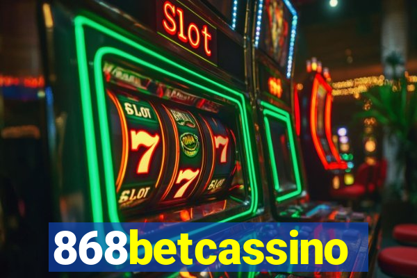 868betcassino