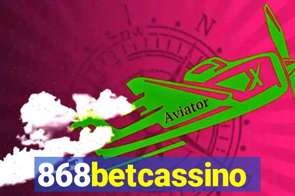 868betcassino