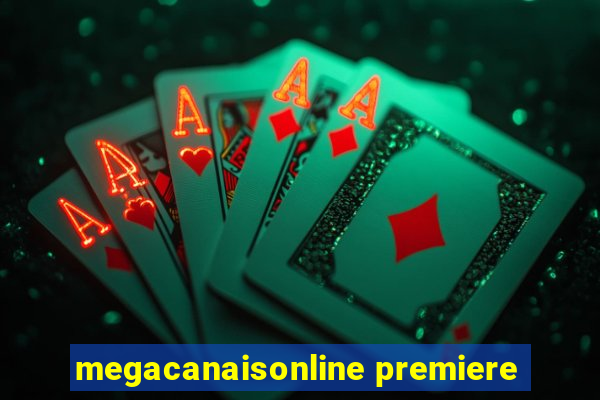 megacanaisonline premiere