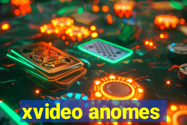 xvideo anomes