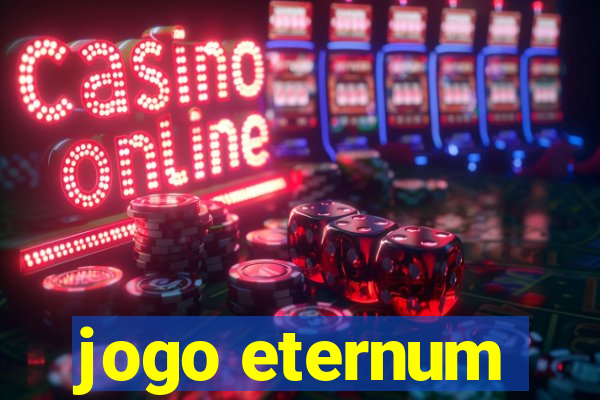 jogo eternum