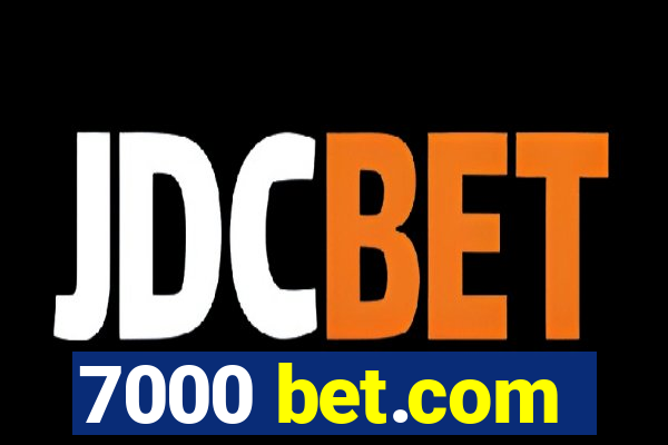 7000 bet.com