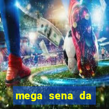 mega sena da virada 2025