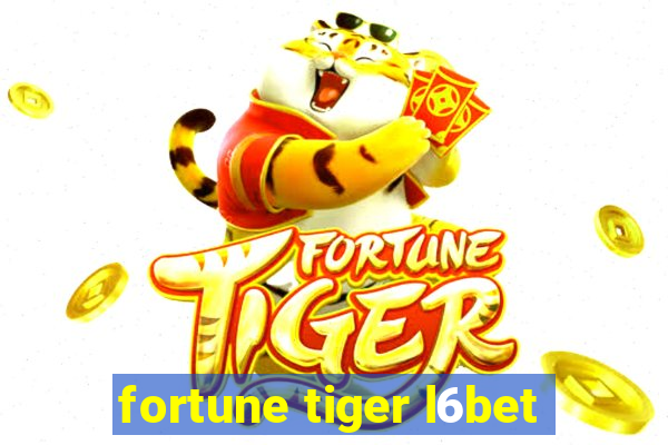 fortune tiger l6bet