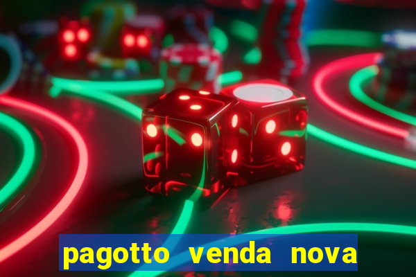 pagotto venda nova do imigrante