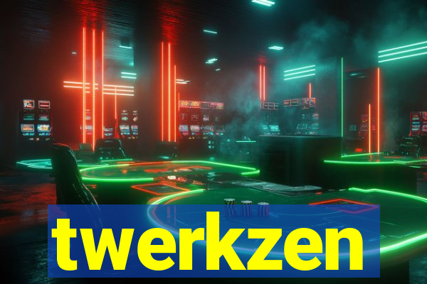 twerkzen