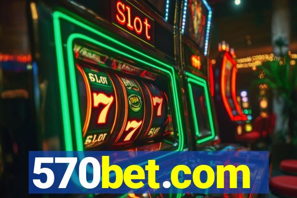 570bet.com