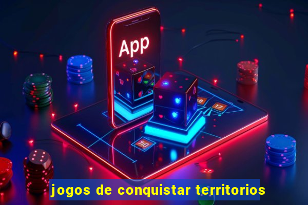 jogos de conquistar territorios