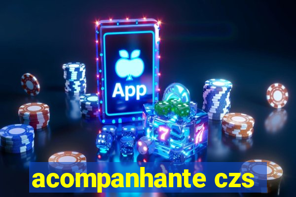 acompanhante czs