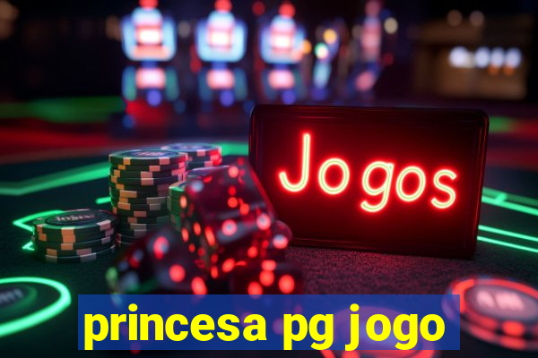 princesa pg jogo