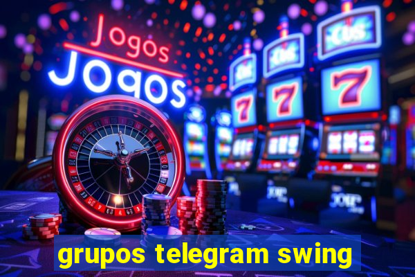 grupos telegram swing