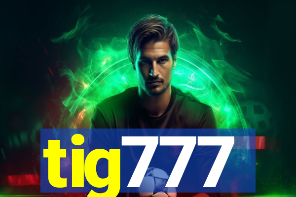 tig777